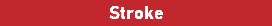 Stroke